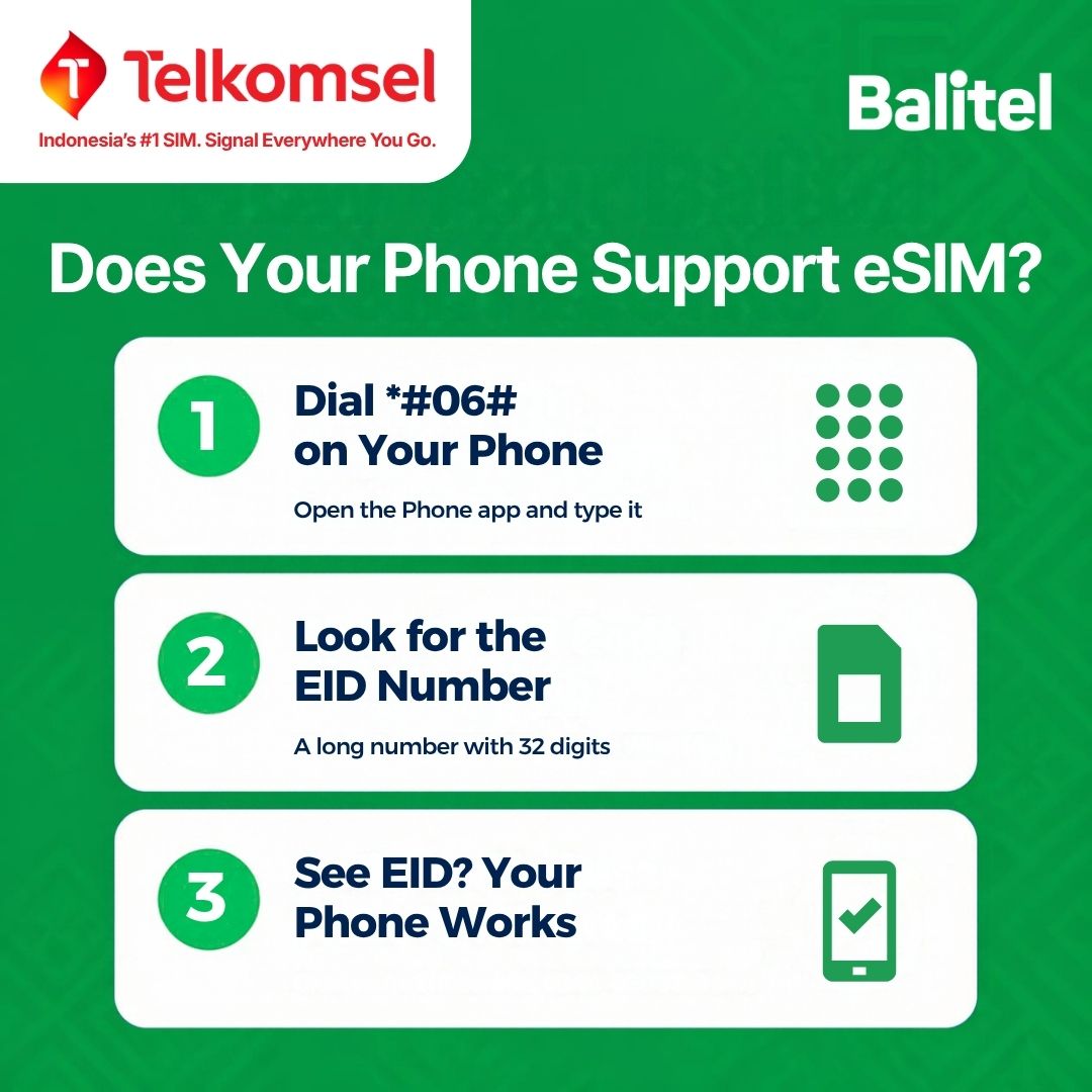 How to check if your phone supports a Balitel Telkomsel eSIM: dial *#06# in the Phone app. If a 32-digit EID number appears, your phone supports eSIM. The phone must also be carrier-unlocked.